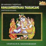 Namasankeerthana Tharangams (Vol-1,Vol-2) - Udaiyalur K.Kalyanaraman Song Download